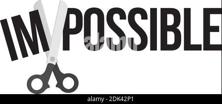 Vector isolated illustration of a scissor cutting the phase impossible. Positive typographic style. Motivational slogan for empowered or self-help peo Stock Vector