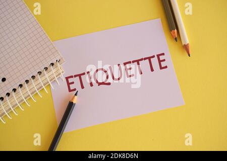Conceptual hand writing showing Etiquette.Business photo text customs that control accepted behaviour in social groups. Stock Photo