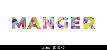 The word MANGER concept written in colorful retro shapes and colors illustration. Stock Vector