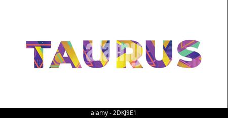 The word TAURUS concept written in colorful retro shapes and colors illustration. Stock Vector