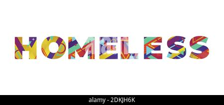 The word HOMELESS concept written in colorful retro shapes and colors illustration. Stock Photo