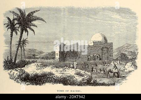 Tomb of Rachel From the book 'Those holy fields : Palestine, illustrated by pen and pencil' by Manning, Samuel, 1822-1881; Religious Tract Society (Great Britain) Published in 1873 Stock Photo