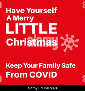 Have Yourself a merry little christmas - Keep your family safe from covid this festive season, safety message on a red background with a virus logo Stock Vector
