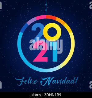 2021 Feliz Navidad spanish text - Happy New Year seasons greetings card. Spain Xmas holidays banner, colored vector shape 20 and 21 isolated digits Stock Vector