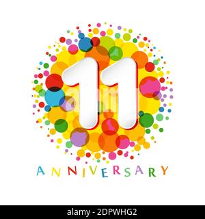 11 th anniversary numbers. 11 years old coloured congrats. Cute congratulation concept. Isolated abstract graphic design template. White digits. Up to Stock Vector