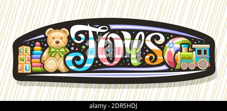 Vector banner for Kids Toys, black decorative label with illustration of plush teddy bear, steam train, kids ball, colorful plastic pyramid and stack Stock Vector