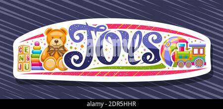 Vector banner for Kids Toys, modern decorative label with illustration of plush teddy bear, steam train, kids ball, colorful plastic pyramid and stack Stock Vector