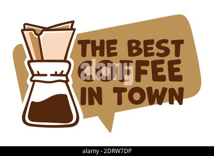 Best coffee in town, brewed aromatic beverage Stock Vector