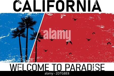 Vector illustration on the theme of surfing in California. Slogan: California Welome to Paradise. Grunge background. Typography, t-shirt graphics Stock Vector