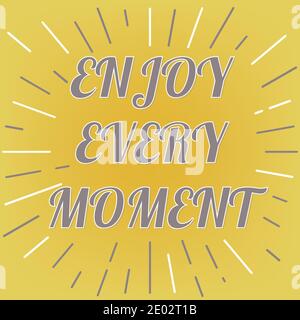 Enjoy every moment lettering vector illustration Stock Vector