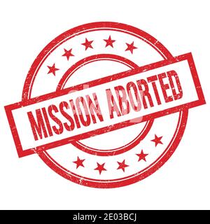 MISSION ABORTED text written on red round vintage rubber stamp. Stock Photo