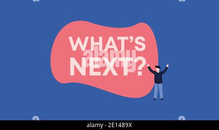 Whats next illustration. Life question of thinking and planning ones ...