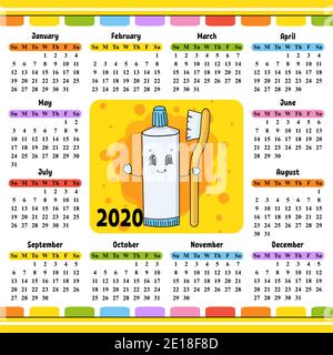 Toothpaste Tube With Toothbrush. Calendar for 2020 with a cute character. Fun and bright design. Isolated color vector illustration. Cartoon style. Stock Vector