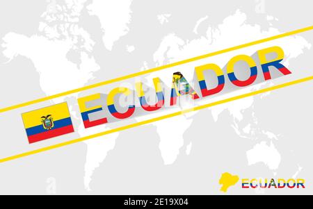 Ecuador map flag and text illustration, on world map Stock Vector
