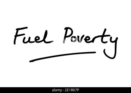 Fuel Poverty handwritten on a white background. Stock Photo