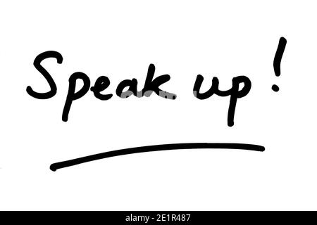 Speak up! handwritten on a white background. Stock Photo