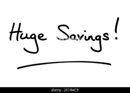 Huge Savings! handwritten on a white background. Stock Photo