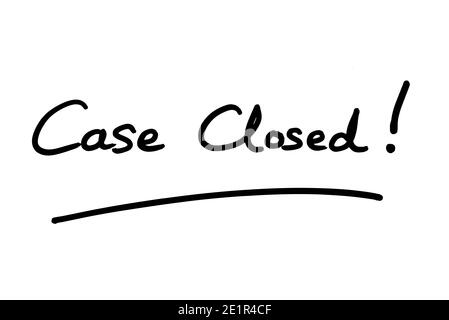 Case Closed! handwritten on a white background. Stock Photo