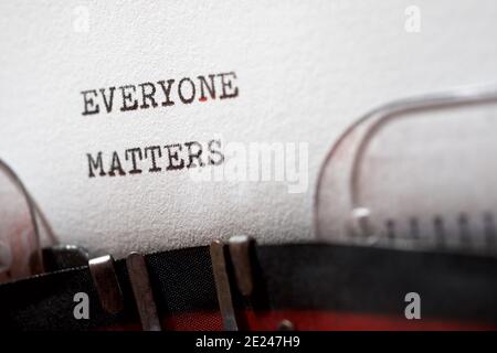 Everyone matters phrase written with a typewriter. Stock Photo