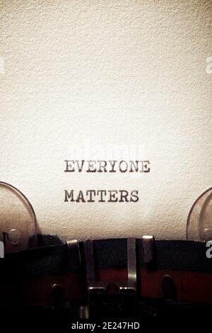 Everyone matters phrase written with a typewriter. Stock Photo