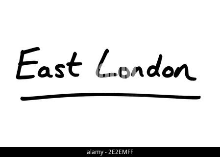 East London, handwritten on a white background. Stock Photo