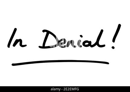 In Denial! handwritten on a white background. Stock Photo