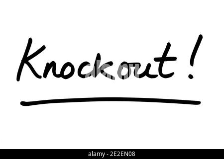 Knockout! handwritten on a white background. Stock Photo