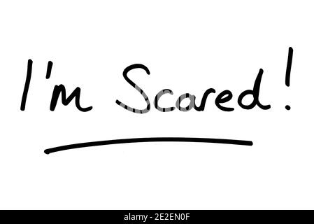 Im Scared! handwritten on a white background. Stock Photo