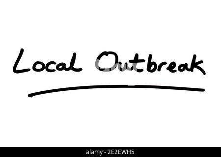 Local Outbreak handwritten on a white background. Stock Photo