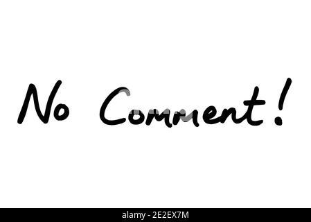 No Comment! handwritten on a white background. Stock Photo