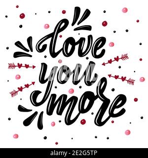 Love you more lettering text vector illustration Stock Vector