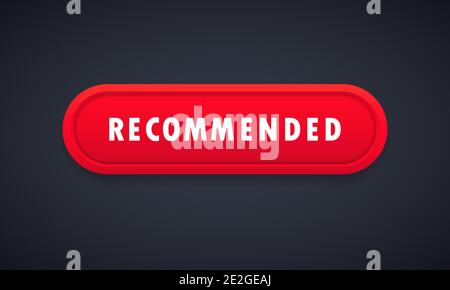 Recommended button. Recommended icon and warranty quality red button. Conceptual banner of good, best and high quality product. Vector web button. Vec Stock Vector