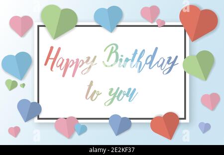 cheerful Happy Birthday to You greeting card with pastel colored paper cut hearts vector illustration Stock Vector