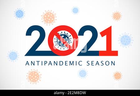 2021 Antipandemic Season prevention Covid-19 concept banner. Coronavirus quarantine flat web icon with stop virus sign and number 2021. Vector card Stock Vector