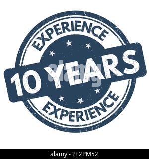 10 years experience grunge rubber stamp on white background, vector illustration Stock Vector