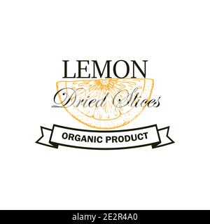 Lemon dried slices logo with hand drawn element isolated on white background. Vector illustration in vintage style Stock Vector