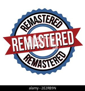 Remastered label or sticker on white background, vector illustration Stock Vector