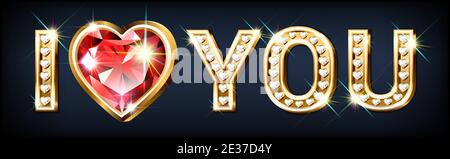 The word I love you . Heart shaped gold letters with sparkling diamonds and red large ruby. Valentine s Day banner. Congratulatory card. 3D realistic Stock Vector
