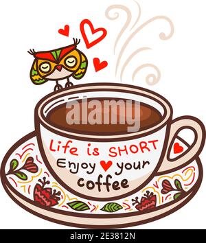 Cup of coffee and hand-drawn letters - Life is short enjoy your coffee. Hand-drawn vector illustration isolated on whight. Stock Vector