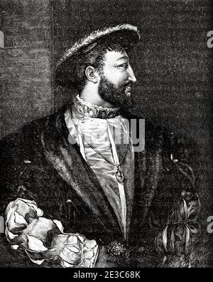 Portrait of Francis I. Francis d'Angoulême (1494-1547) king of France, the first monarchs of the Angoulême branch of the House of Valois. France. Old XIX century engraving illustration. Les Français Illustres by Gustave Demoulin 1897 Stock Photo