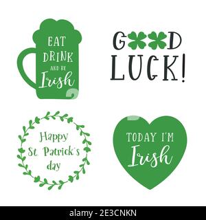 Set St. Patricks Day quotes Eat, drink and be Irish. Good Luck. 17th March celebration design. Hand sketched icons. Lettering typography Stock Vector