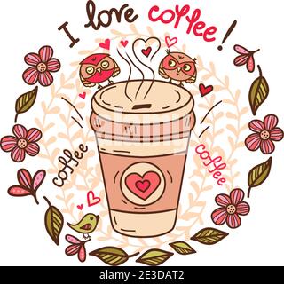 Cute greeting card of cup of coffee and hand-drawn letters - I love coffee. Hand-drawn vector illustration. Stock Vector