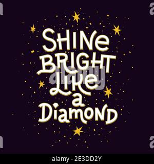 Inspiration quote. Shine bright like a diamond lettering inspirational poster. Stock Vector