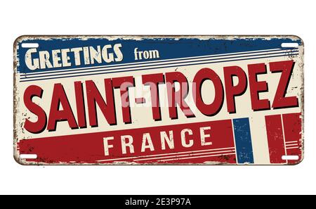 Greetings from Saint Tropez vintage rusty metal plate on a white background, vector illustration Stock Vector