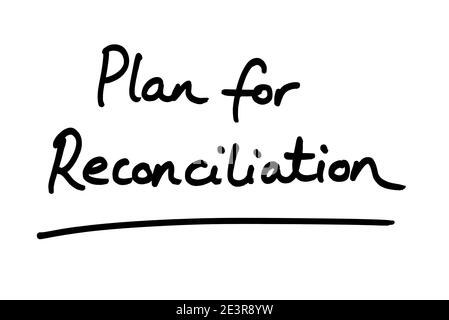 Plan for Reconciliation, handwritten on a white background. Stock Photo