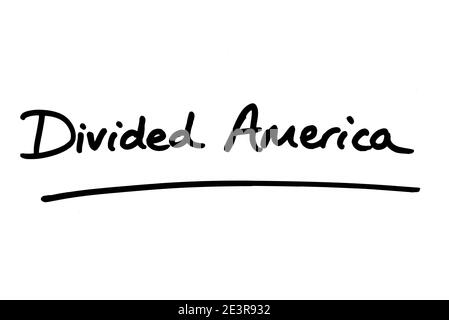 Divided America, handwritten on a white background. Stock Photo