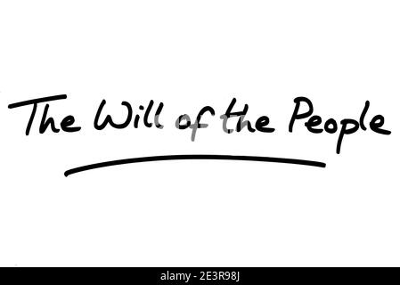 The Will of the People, handwritten on a white background. Stock Photo