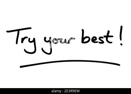 Try your best! handwritten on a white background. Stock Photo