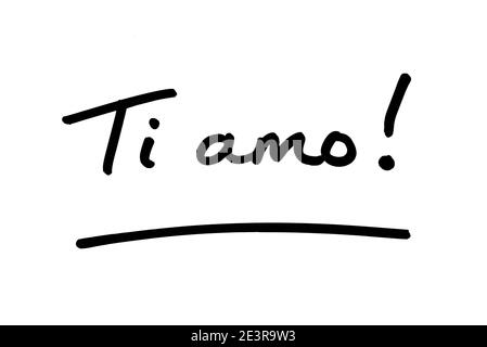 Ti amo! - meaning I Love You in the Italian language, handwritten on a white background. Stock Photo