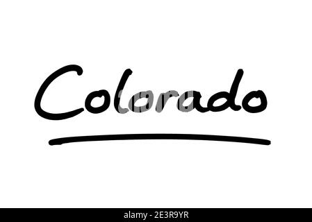 Colorado - a state in the United States of America, handwritten on a white background. Stock Photo